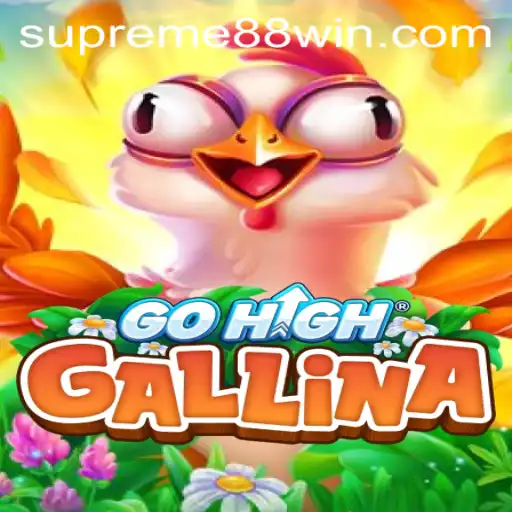 Exploring the Thrilling World of GoHighGallina and the SUPREME88 Phenomenon